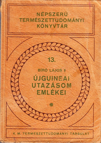 Br Lajos - jguineai utazsom emlkei
