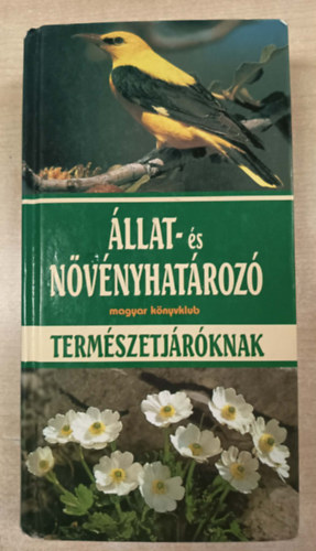 W. Eisenreich, A. Handel U. E. Zimmer - Állat- és növényhatározó természetjáróknak