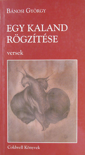 B�nosi Gy�rgy - Egy kaland r�gz�t�se