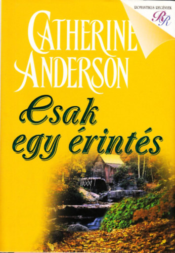 Catherine Anderson - Csak egy rints