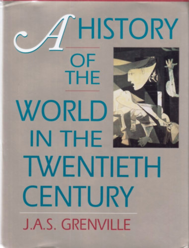 J. A. S. Grenville - A History of the World in the Twentieth Century