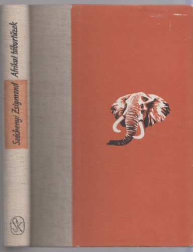 SZERZ� Sz�chenyi Zsigmond SZERKESZT� Sz�sz Imre - Afrikai t�bort�zek Az elef�ntvad�szat sem fen�kig tejfel, Feh�rvad�szok, Elef�ntorsz�g, �ldozati reggeli, Vesz�lyes nagyvad, (negyedik kiad�s Fekete-feh�r fot�kkal illusztr�lva.)