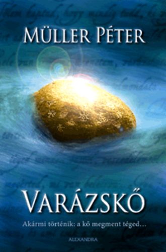 Mller Pter - Varzsk - Akrmi trtnik, a k megment tged