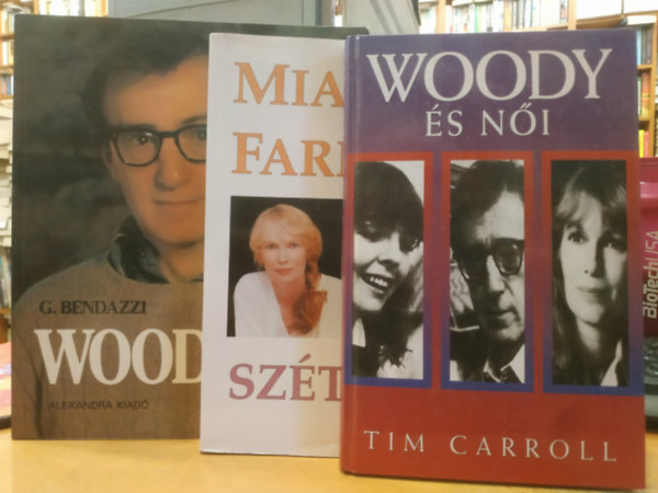 Tim Carroll, Giannalberto Bendazzi Mia Farrow - 3 db Woody Allen: Ami sz�tesik (Eml�kirat) + Woody (A m�v�sz, a botr�nyh�s) + Woody �s n�i