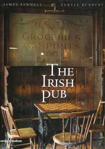 Turtle Bunbury James Fennel - The Irish Pub - With 201 color illustrations