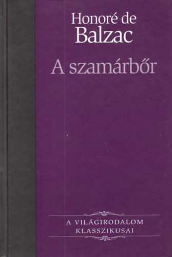 Honor� de Balzac - A szam�rb�r (A vil�girodalom klasszikusai 4)