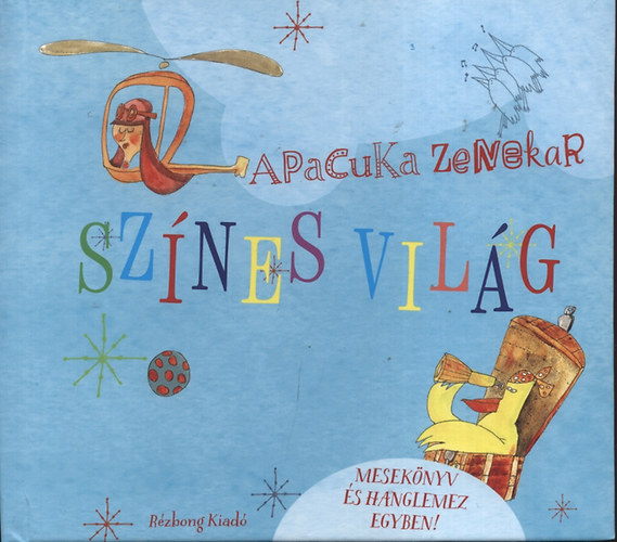 P�lfi Krisztina Apacuka Zenekar - Sz�nes vil�g - Mesek�nyv �s hanglemez egyben