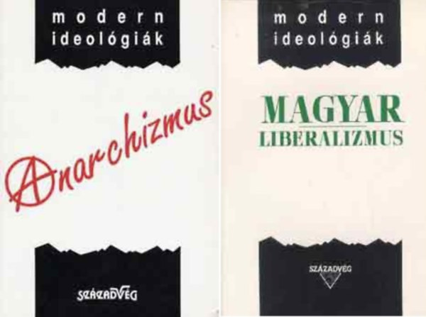 T�k�czki L�szl�  (szerk.) Boz�ki A.-S�k�sd M. (szerk.) - Magyar liberalizmus + Anarchizmus (2 k�tet a Modern ideol�gi�k sorozatb�l)