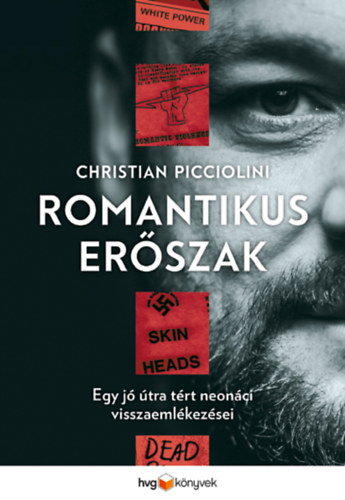 Christian Picciolini - Romantikus erőszak