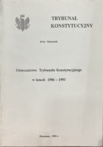 Trybunał Konstytucyjny - Orzecznictwo Trybunału Konstytucyjnego w latach 1986-1993