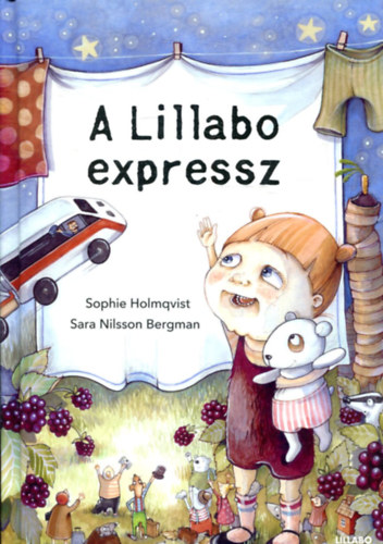 Sara Nilsson Bergman Sophie Holmqvist - A Lillabo expressz