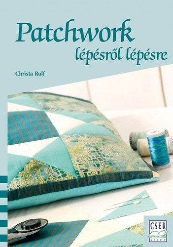 Christa Rolf - Patchwork l�p�sr�l l�p�sre