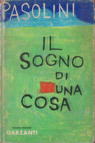 Pasolini - Il Sogno di Una Cosa (olasz reg�ny)