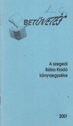 Betvets - A szegedi Bba Kiad knyvjegyzke 2001
