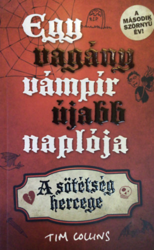 Tim Collins - Egy vag�ny v�mp�r �jabb napl�ja - A s�t�ts�g hercege