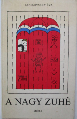 Janikovszky �va - A nagy zuh�