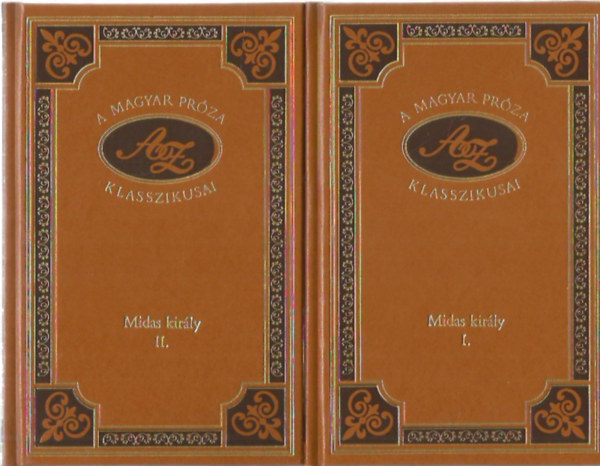 Ambrus Zoltn - Midas kirly I-II. (A magyar prza klasszikusai 96.-97.)