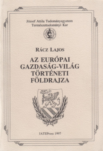 Rcz Lajos - Az eurpai gazdasg-vilg trtneti fldrajza