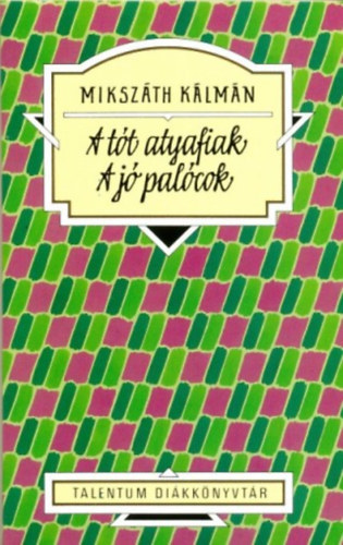 Mikszth Klmn - A tt atyafiak - A j palcok (Talentum Dikknyvtr)