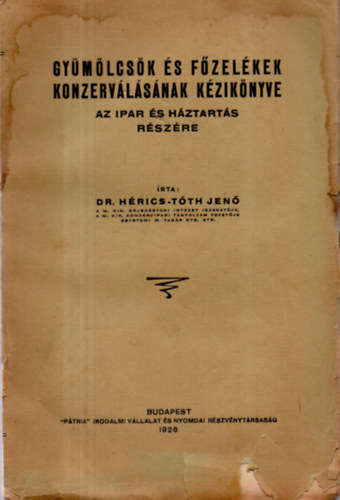 Dr. Hrics-Tth Jen - Gymlcsk s fzelkek konzervlsnak kziknyve