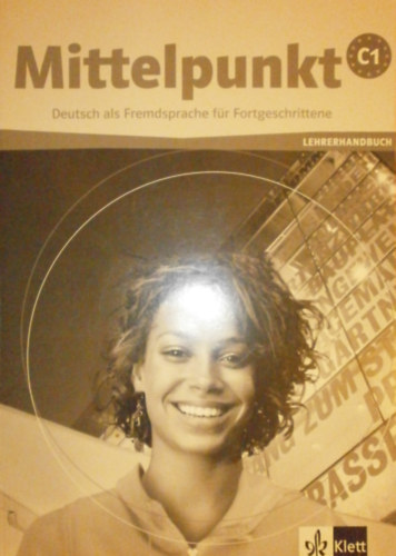 Angela Fitz - Iris Korte-Klimach  (szerk.) - Mittelpunkt (C1) Lehrerhandbuch