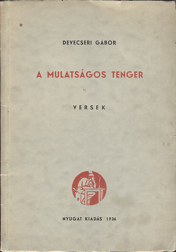 Devecseri Gbor - A mulatsgos tenger (I. kiads)