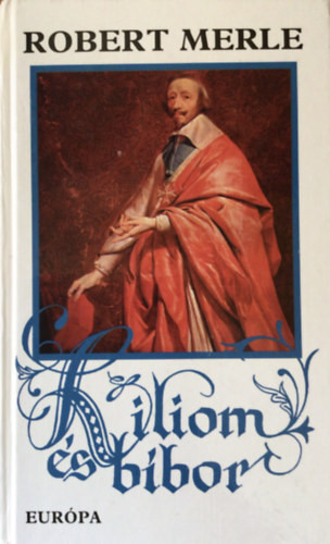 Robert Merle - Liliom s bbor