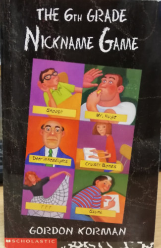Gordon Korman - The 6th grade Nickname Game