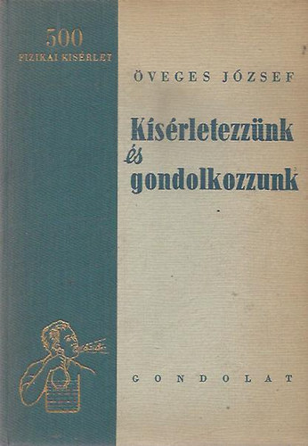 �veges J�zsef - K�s�rletezz�nk �s gondolkozzunk!