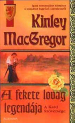 Gayle Callen, Ana Leigh Kinley MacGregor - 3db romantikus regény: A fekete lovag legendája + Lángoló szenvedély + A MacKenzie klán - Zach