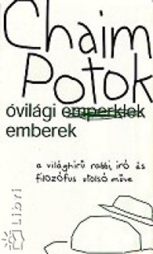Chaim Potok - Óvilági emberek