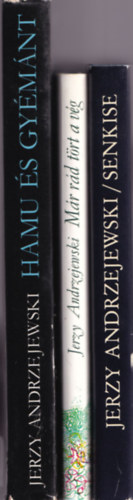 Jerzy Andrzejewski - 3 db Jerzy Andrzejewski: Már rád tört a vég, Senkise, Hamu és gyémánt