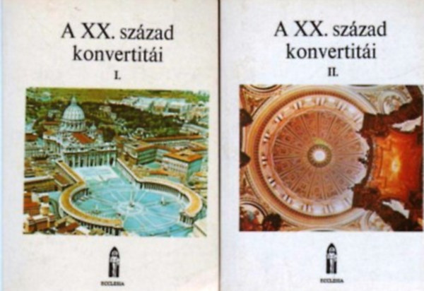 Ecclesia Kiad - A XX. szzad konvertiti I-II.