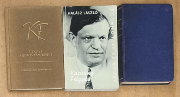 Karinthy Frigyes, Halász László - 2db Karinthy Frigyes mű + ajándék könyv - Minden másképpen van, Utazás a koponyám körül + Karinthy Frigyes (Halász László)