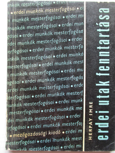 Dr. Herpay Imre - Erdei utak fenntartsa
