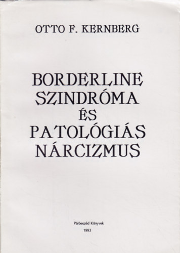 Otto F. Kernberg - Borderline szindrma s patolgis nrcizmus