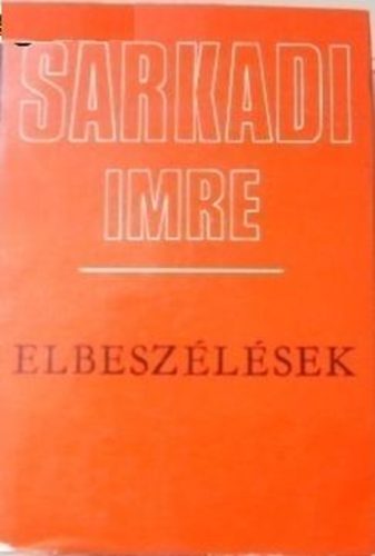 Sarkadi Imre - Elbesz�l�sek