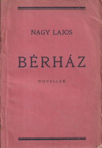 Nagy Lajos - Bérház (I. kiadás)