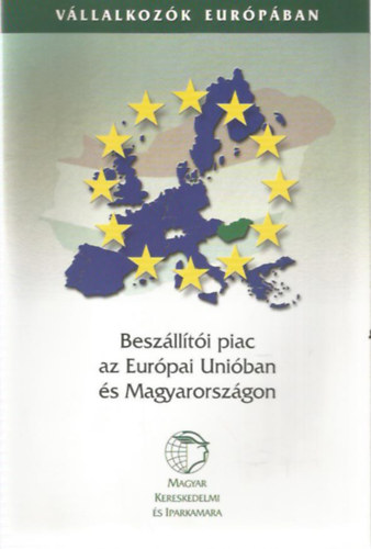 Dupcs�k L�szl� - K�lm�n J�nos - Lendvai Gy�rgy  (szerk.) - Besz�ll�t�i piac a Eur�pai Uni�ban �s Magyarorsz�gon