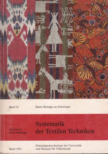 Annemarie Seiler-Baldinger - Systematik der Textilen Techniken