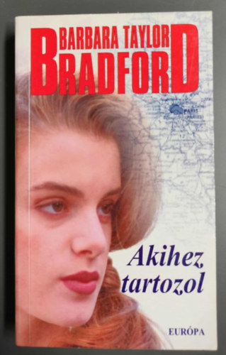 Barbara Taylor Bradford - Akihez tartozol (Ford�t� Dezs�nyi Katalin)