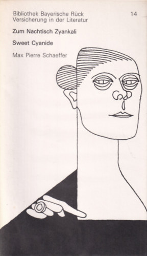 Max Pierre Schaeffer - Zum Nachtisch Zyankali - Sweet Cyanide