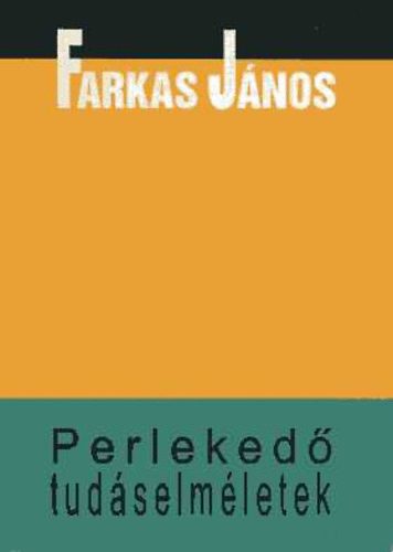 Farkas J�nos - Perleked� tud�selm�letek