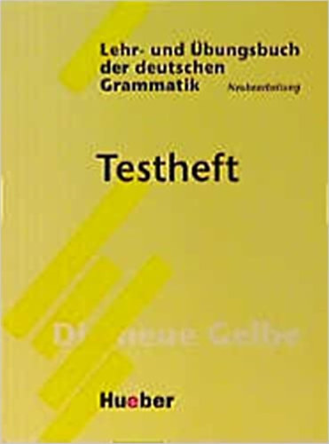Lehr- und  �bungsbuch der deutschen Grammatik, Neubearbeitung, Testheft