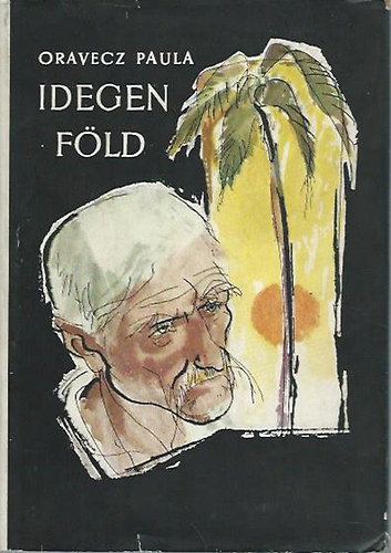 Oravecz Paula - Idegen föld