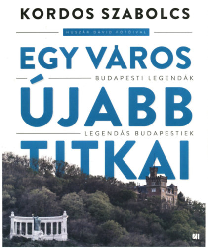 Kordos Szabolcs - Egy vros jabb titkai