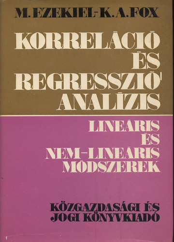 K. A. Fox M. Ezekiel - Korrelci- s regresszi-analzis - Lineris s nem-lineris mdszerek