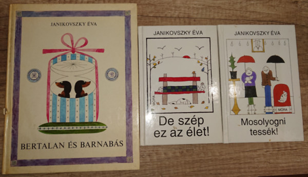 Janikovszky Éva - 3 könyv Janikovszky Évától: Mosolyogni tessék!, De szép ez az élet!, Bertalan és Barnabás