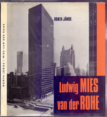 Bonta János - Ludwig Mies van der Rohe