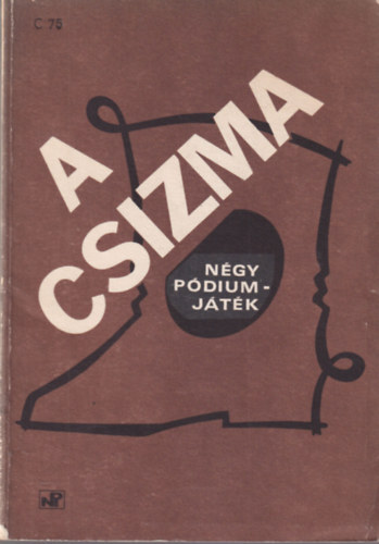 Zsigovits G�bor - A csizma - n�gy p�diumj�t�k